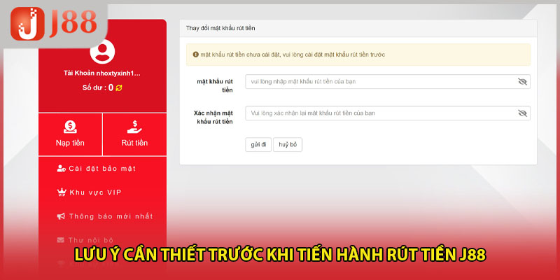 Lưu ý cần thiết trước khi tiến hành rút tiền J88