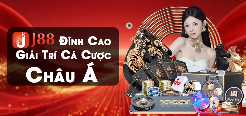 J88 Đỉnh cao giải trí cá cược tại Châu Á